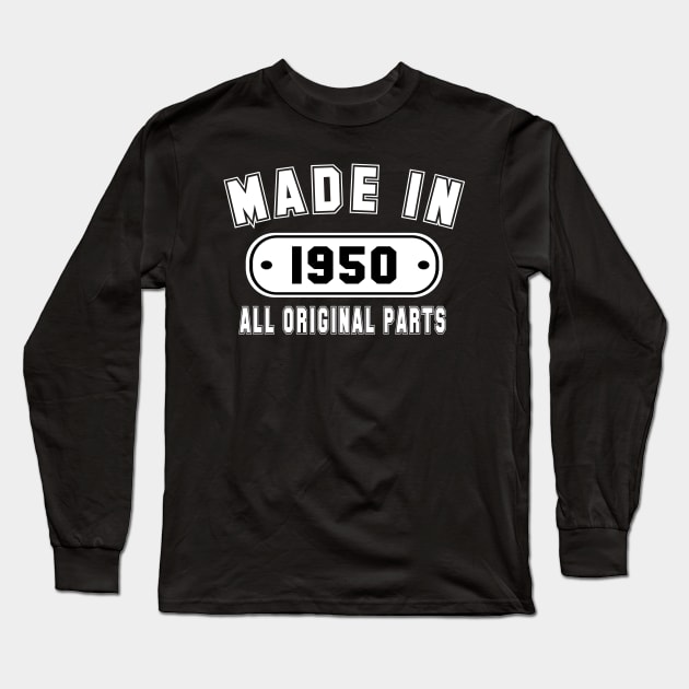 Made In 1950 All Original Parts Long Sleeve T-Shirt by PeppermintClover